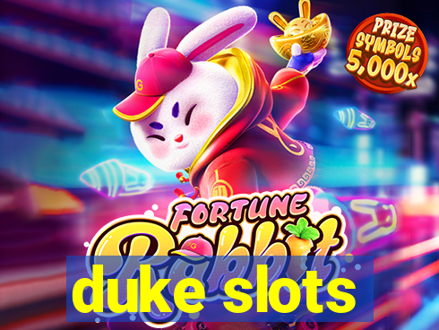 duke slots